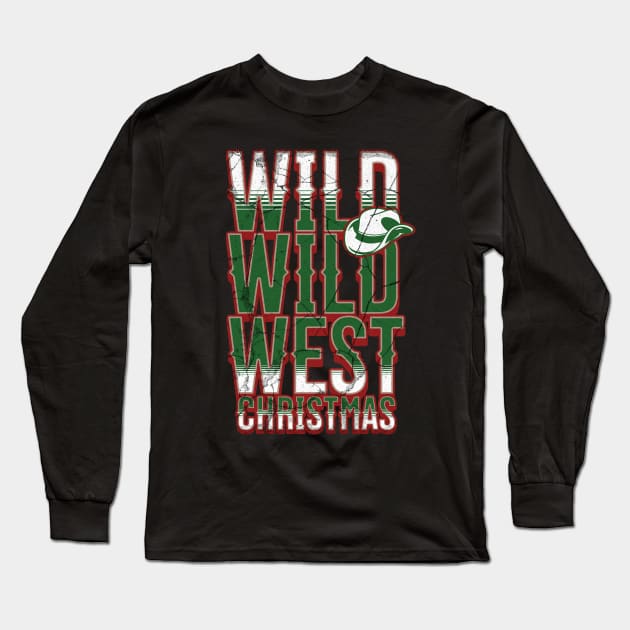 Wild Wild West Christmas Long Sleeve T-Shirt by Church Store